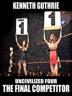 Final Competitor (Uncivilized Boxing Action Series) (eBook, ePUB) - Guthrie, Kenneth