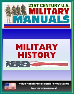 21st Century U.S. Military Manuals: Military History Operations Field Manual - FM 1-20 (Value-Added Professional Format Series) (eBook, ePUB) - Progressive Management