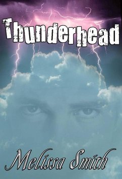 Thunderhead: A Paranormal Romance of the Guardians of Man (eBook, ePUB) - Smith, Melissa A.