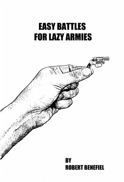 Easy Battles For Lazy Armies (eBook, ePUB) - Benefiel, Robert