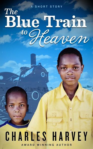 Blue Train To Heaven (eBook, ePUB)