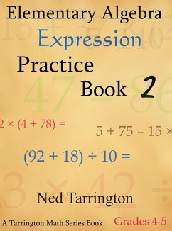 Elementary Algebra Expression Practice Book 2, Grades 4-5 (eBook, ePUB) - Tarrington, Ned