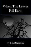 When the Leaves Fall Early (eBook, ePUB)