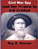 Civil War Spy and The Women he left Behind (eBook, ePUB)