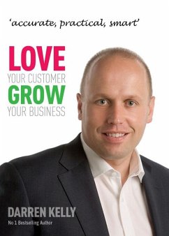 Love Your Customer Grow Your Business (eBook, ePUB) - Kelly, Darren
