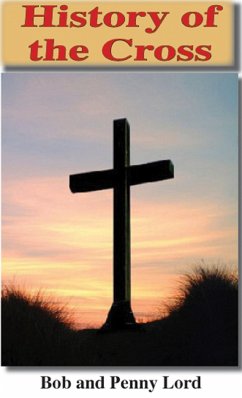 History of the Cross (eBook, ePUB) - Lord, Bob