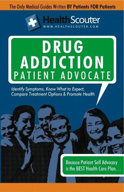 HealthScouter Drug Addiction Patient Advocate (eBook, ePUB) Cover HealthScouter Drug Addiction Patient Advocate (eBook, ePUB)
