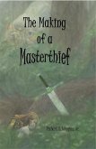 Making of a Masterthief (eBook, ePUB) Making of a Masterthief (eBook, ePUB)