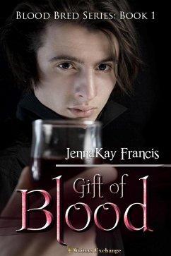 Gift of Blood (Blood Bred, #1) (eBook, ePUB) - Francis, Jennakay