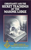 Christianity and the Secret Teachings of the Masonic Lodge (eBook, ePUB)