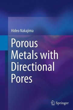 Porous Metals with Directional Pores - Nakajima, Hideo
