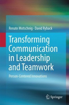 Transforming Communication in Leadership and Teamwork - Motschnig, Renate;Ryback, David