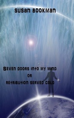 Seven Doors Into My Mind or Retribution Served Cold (eBook, ePUB) - Bookman, Susan