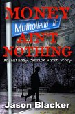 Money Ain't Nothing (eBook, ePUB) Money Ain't Nothing (eBook, ePUB)