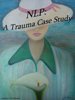 NLP: a Trauma Case Study (eBook, ePUB) - Monin, Gil