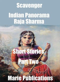 Scavenger-Indian Panorama-Short Stories-Part Two (eBook, ePUB) - Sharma, Raja