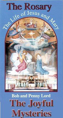 Rosary The Life of Jesus and Mary Joyful Mysteries (eBook, ePUB) - Lord, Bob