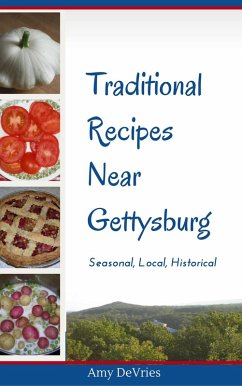 Traditional Recipes Near Gettysburg (eBook, ePUB) - Devries, Amy