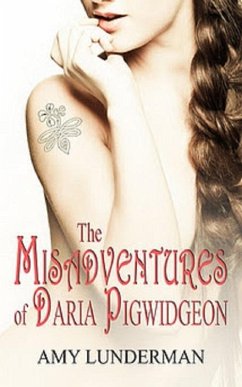Misadventures of Daria Pigwidgeon (eBook, ePUB) - Lunderman, Amy