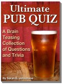 Ultimate Pub Quiz: A Brain Teasing Collection of Trivia Questions and Answers (eBook, ePUB)