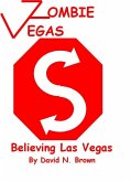 Zombie Vegas 4: Believing Las Vegas (eBook, ePUB)