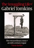 Smuggling Life of Gabriel Tomkins (eBook, ePUB)