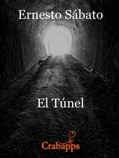El Tunel (eBook, ePUB) - Sabato, Ernesto