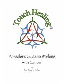 Touch Healing: A Healer's Guide to Working with Cancer (eBook, ePUB)