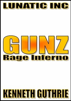Gunz: Rage Inferno (eBook, ePUB) - Guthrie, Kenneth
