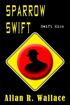 Sparrow Swift Kick (International Intrigue) (eBook, ePUB) - Wallace, Allan R.
