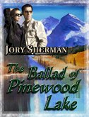 Ballad of Pinewood Lake (eBook, ePUB) Ballad of Pinewood Lake (eBook, ePUB)