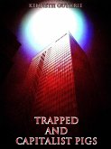 Capitalist Pigs and Trapped (Combined Story Pack) (eBook, ePUB)