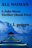 All Woman, A Jake Stone Thriller (Book Five) (eBook, ePUB)