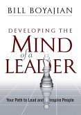 Developing the Mind of a Leader: Your Path to Lead and Inspire People (eBook, ePUB)