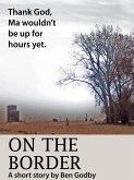 On the Border: A Short Story (eBook, ePUB)