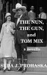Nun, the Gun, and Tom Mix (eBook, ePUB) - Bild 1