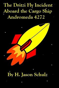 Dritzi Fly Incident Aboard the Cargo Ship Andromeda 4272 (eBook, ePUB) - Schulz, H Jason