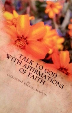 Cover Talk to God with Affirmations of Faith (eBook, ePUB)