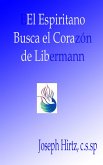 El Espiritano Busca El Corazon de Libermann (eBook, ePUB)