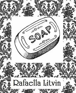 Soap (eBook, ePUB) - Litvin, Rafaella