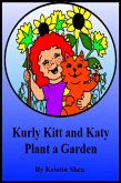 Kurly Kitt And Katy Plant A Garden (eBook, ePUB)