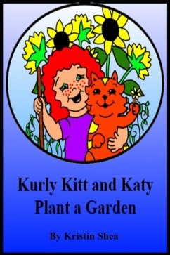 Kurly Kitt And Katy Plant A Garden (eBook, ePUB) - Shea, Kristin