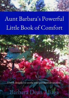 Aunt Barbara's Powerful Little Book of Comfort (eBook, ePUB) - Aliaga, Barbara Dean