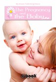 The Pregnancy and the Baby (eBook, ePUB)