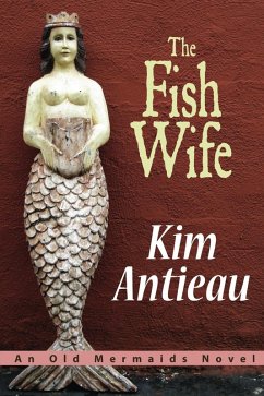 Cover Fish Wife: an Old Mermaids Novel (eBook, ePUB)