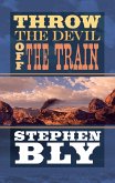 Throw The Devil Off The Train (eBook, ePUB)