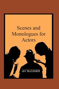 Scenes and Monologues for Actors (eBook, ePUB) - Buckner, Jay