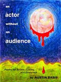Actor Without An Audience: Poetry For Artists, Lovers And Everymen (eBook, ePUB)