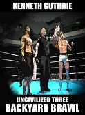 Backyard Brawl (Uncivilized Boxing Action Series) (eBook, ePUB)