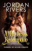 A Duchess's Redemption (eBook, ePUB) A Duchess's Redemption (eBook, ePUB)